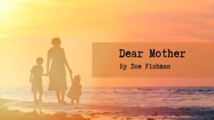 Dear Mother by Zoe Fishman